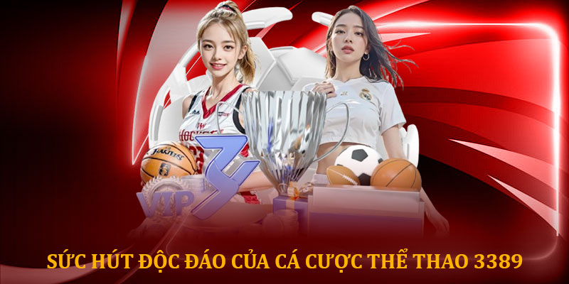 Sức hút độc đáo của cá cược thể thao 3389